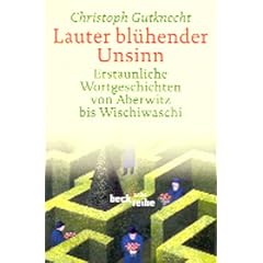 Lauter bl�hender Unsinn.