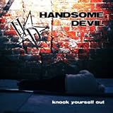 Handsome Devil -  Knock Yourself Out