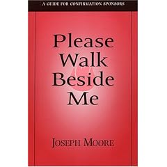 Please Walk Beside Me: A Guide for Confirmation Sponsors
