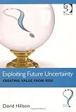 Exploiting Future Uncertainty