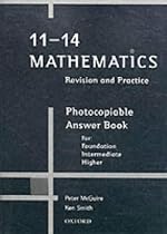 11-14 Mathematics: Revision and Practice: Photocopiable Answer Book
