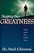 Stepping Into His Greatness: Finding the Flow of Your Intended Destiny