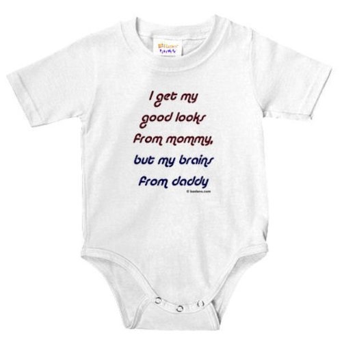 Knit Baby Infant Bodysuit Onesie 5.5oz.100% Cotton Jersey Knit with 3 snap bottom in White Light Pink or Baby Blue I got my good looks from mommy but my brains from daddy Knit Baby Infant Bodysuit Onesie 5.5oz.100% Cotton Jersey Knit with 3 snap bottom in White Light Pink or Baby Blue I got my good looks from mommy but my brains from daddy