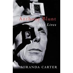Anthony Blunt: His Lives