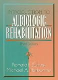 Introduction to Audiologic Rehabilitation