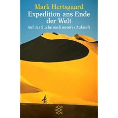 Expedition ans Ende der Welt. Auf der Suche nach unserer Zukunft.