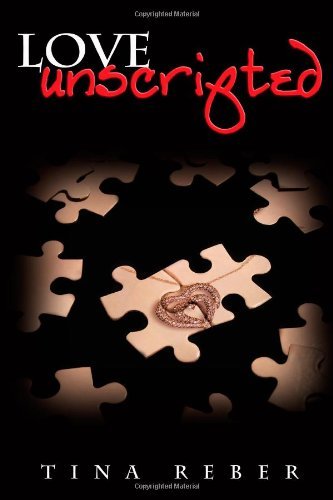 By Tina Reber Love Unscripted (1st First Edition) [Paperback]