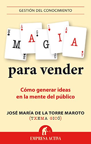 Magia para vender (Gestión del conocimiento) (Spanish Edition)