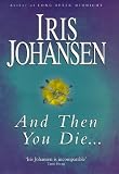 And Then You Die