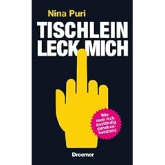 Tischlein, leck mich: Wie man sich anst�ndig danebenbenimmt