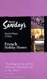 French Holiday Homes (Alastair Sawday's Special Places to Stay)