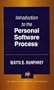 Introduction to the Personal Software Process(sm)