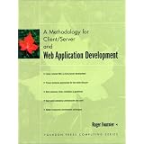 A Methodology for Client/Server and Web Application Development