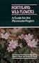 Northland Wild Flowers: A Guide for the Minnesota Region