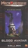 Mechwarrior: Dark Age #19: Blood Avatar(A BattleTech Novel) (Mechwarrior)
