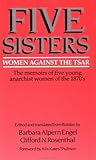 Five Sisters: Women Against the Tsar