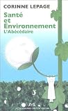 Sant� et environnement : L'ab�c�daire