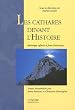 Les Cathares devant l'histoire : M�langes offerts � Jean Duvernoy