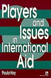 Players and Issues in International Aid (Kumarian Press Books on International Development)