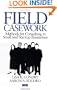Field Casework: Methods for Consulting to Small and Startup Businesses (Entrepreneurship & the Management of Growing Enterprises)