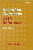 Hazardous Chemicals Desk Reference
