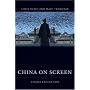 China on Screen: Cinema and Nation (Film and Culture Series)