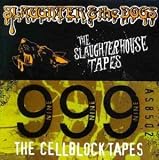 Slaughterhouse Tapes/Cellblock Tapes