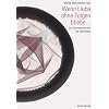 Wenn Liebe ohne Folgen bliebe...: Zur Kulturgeschichte der Verh�tung