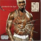 Get Rich Or Die Tryin - 50 Cent