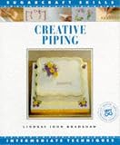 Creative Piping: Intermediate Techniques (Sugarcraft Skills)