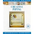 Creative Piping: Intermediate Techniques (Sugarcraft Skills)