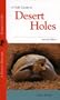 A Field Guide to Desert Holes, Revised Edition