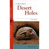 A Field Guide to Desert Holes, Revised Edition