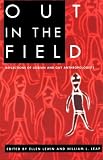 Out in the Field: Reflections of Lesbian and Gay Anthropologists
