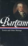 William Bartram: Travels and Other Writings