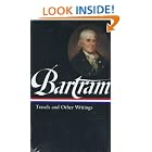 William Bartram: Travels and Other Writings by William Bartram and Thomas P. Slaughter