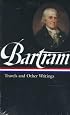 William Bartram: Travels and Other Writings