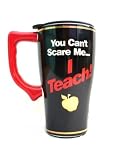 Ceramic Travel Mug - I Teach, You Can't Scare Me