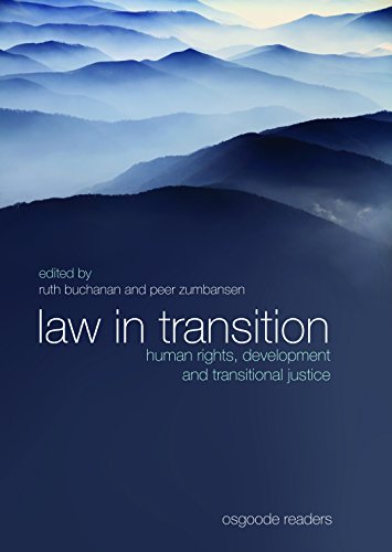 Law in Transition,: Human Rights, Development and Transitional Justice (Osgoode Readers)