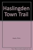 Haslingden : a town trail