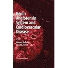 Renin Angiotensin System and Cardiovascular Disease (Contemporary Cardiology) by Walmor C. DeMello and Edward D. Frohlich