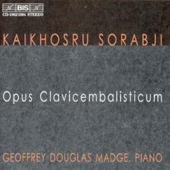 Sorabji: Opus clavicembalisticum