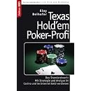 Texas Hold'em Poker-Profi: Das Standardwerk: Mit Strategie und Analyse im Casino und im Internet Geld verdienen