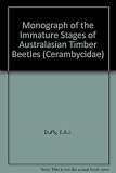A monograph of the immature stages of Australasian timber beetles (Cerambycidae)