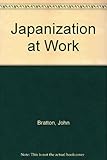 Japanization at work : managerial studies for the 1990s