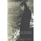 JFK and the Unspeakable: Why He Died and Why It Mattersby James W. Douglass