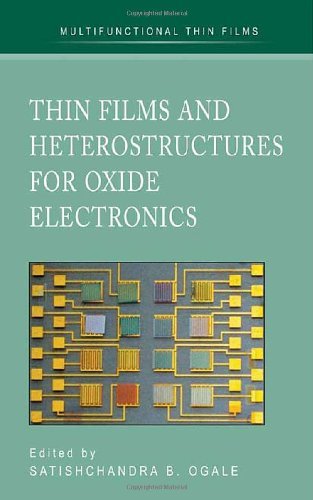 Thin Films and Heterostructures for Oxide Electronics (Multifunctional Thin Film Series) On Sale