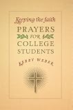 Keeping the Faith: Prayers for College Students