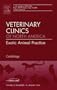 Cardiology, An Issue of Veterinary Clinics: Exotic Animal Practice, 1e (The Clinics: Veterinary Medicine)