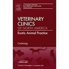 Cardiology, An Issue of Veterinary Clinics: Exotic Animal Practice (The Clinics:... by J. Jill Heatley